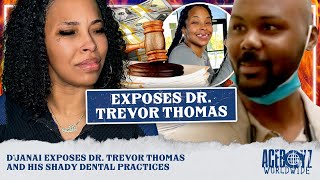 D’Janai EXPOSES Dr. Trevor Thomas and His Shady Dental Practices