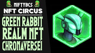 NiftyBC's NFT CIRCUS with Green Rabbit, Realm NFT, Chronaverse1