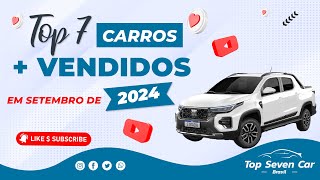 7 CARROS MAIS VENDIDOS NO BRASIL EM SETEMBRO DE 2024