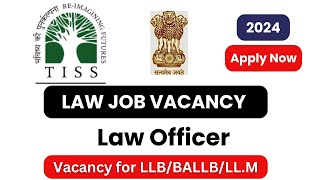 TISS Legal Officers Vacancy || Law Officers Vacancy 2024 || Govt Legal Jobs 2024 ||