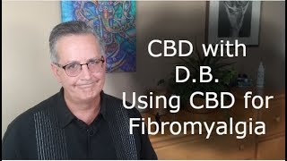 Using CBD for Fibromyalgia by CBD with DB