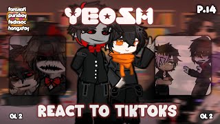 YEOSM CHARACTERS  react to tiktoks |P.14| (DESCULPA PELA DEMORA😭)