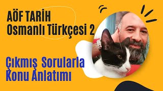 3. AÖF TARİH OSMANLI TÜRKÇESİ 2 - ÇIKMIŞ SORULARIN ÇÖZÜMÜ