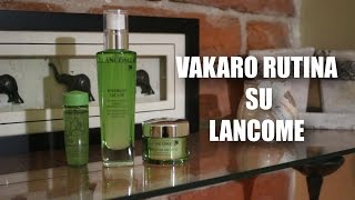 Vakaro rutina su Lancome