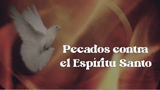 49 Pecados contra el Espíritu Santo.