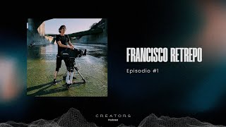 Francisco Restrepo en #CreatorsPodcast