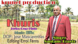 KHURIS | SANTANO CRASTO | NEW KONKANI SONG