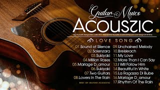 TOP 30 Wonderful ROMANTIC GUITAR MUSIC - Instrumental Guitar Relaxing - Guitar Love Songs Acoustic