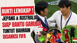 Tuntut Sanksi ! Australia & Jepang Akan Bantu Indonesia Laporkan Bahrain Ke FIFA