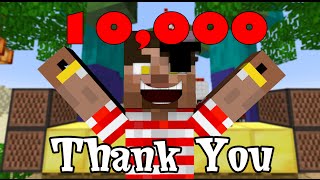 Thank You - 10,000 Subscribers!!!!