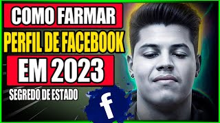 COMO FARMAR UM PERFIL DE FACEBOOK EM 2023 ! NÃO FIQUE SEM ANUNCIAR ! CRIAR PERFIL DE FACEBOOK!