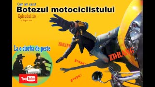 Botezul motociclistului– Am cazut :(   Episodul 10