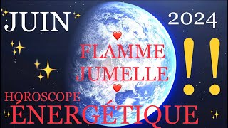 FJ 🔥🔥: HOROSCOPE ÉNERGÉTIQUE !! JUIN 2024 !! 🔥🔥