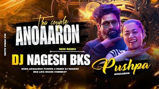 Angaaron Song | Pushpa 2 | DJ Nagesh Bks | Angaaron Dj Song | Angaro Pushpa 2 Song | #viral