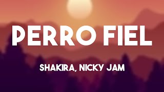 Perro Fiel - Shakira, Nicky Jam (Lyrics Video) 💫