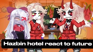 Hazbin hotel React to the future