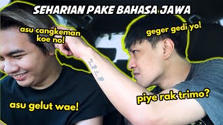 NGOMONG PAKAI BAHASA JAWA SEHARIAN ! - PART 3 😂🤣😅