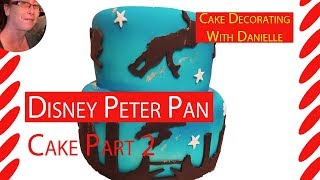 How to make a Disney Peter Pan Cake Part 2 - Cakes for kids