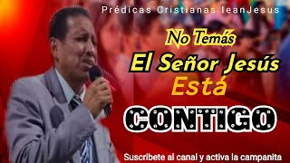 No Temas El Señor Jesús Está Conmigo/ Pastor Elías Quimbiamba. Prédicas Cristianas IeanJesus Ecuador