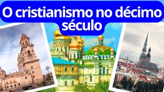 O cristianismo no décimo século