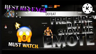 FREE FIRE BUT HE SHOW ME EMOTE BEST REVENGE| ATTIDUDE KING