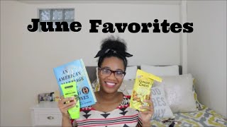 June & July 2018 Favorites