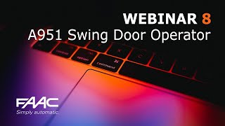 FAAC Webinars   A951 Internal Swing Door Operator