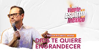 Dios te quiere engrandecer. Pastor Ricardo Arana