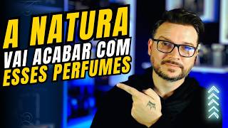 A Natura Vai Acabar com Esses Perfumes Muito Rápido Corre Ver Isso Antes de Acabar #perfume