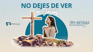 No dejes de ver a JESÚS - Campaña Evangelística 2023 / Día 7