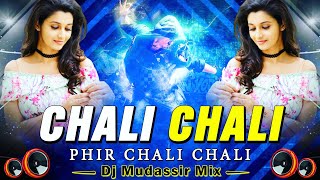 Chali Chali Pher Dj Mix || Ishq Ki Hawa Chali || Full Party Dance Mix Bollywood song || Dj Mudassir