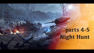 WoT Blitz: Night Hunt (parts 4-5)