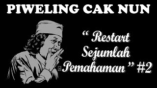 PIWELING CAK NUN " Restart Sejumlah Pemahaman " #2