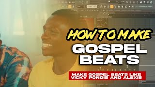 HOW TO MAKE GOSPEL BEATS LIKE ALEXIS, VICKY PONDIS, SEAN ONTHEBEAT_BEST OF KENYAN PRODUCERS