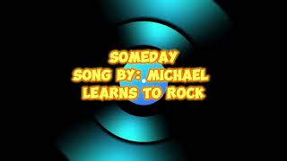 Someday Song by: Michael Learns to Rock with Lyrics #viral #music #subscribe #song #lyrics #fypシ