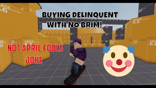 I got Delinquent with No Brim!! (NOT APRIL FOOLS) ROBLOX ARSENAL