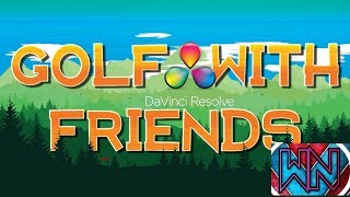 GOLF WITH YOUR FRIENDS | DAVINCI RESOLVE 14 TEST