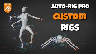 Auto-Rig Pro: Custom rigs from Scratch