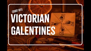 Making Victorian Style Galentines for my Friends | February