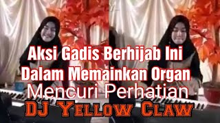 Aksinya Viral, Gadis Pemain Organ Ini Di Undang DJ Kondang Asal Amerika Yellow Claw