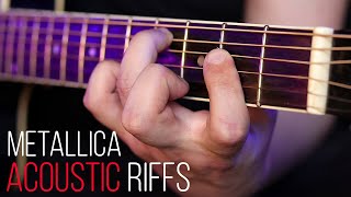 Top 10 Metallica Acoustic Riffs