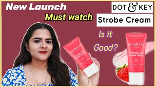 Dot and key Strobe cream Review || Dot N key Strawberry Dew In The Spotlight Strobe Cream Review