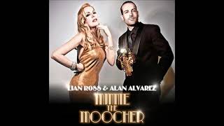 Lian Ross & Alan Alvarez - Minnie The Moocher (Extended)