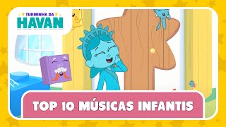 TOP 10 MÚSICAS INFANTIS | TURMINHA DA HAVAN | LETRAS E MÚSICAS