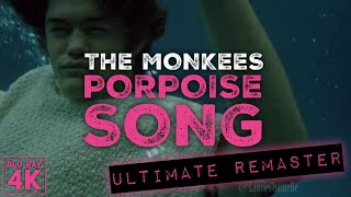 The Monkees PORPOISE SONG (THEME FROM HEAD) - ULTIMATE AUDIO REMASTER + 4K BLU-RAY VIDEO!!!