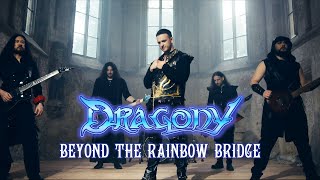 Dragony - Beyond The Rainbow Bridge (Official Music Video)