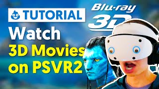 How to Watch 3D Movies in PSVR2