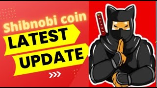 Urgent 🚨 important updates Shibnobi coin news today  |Shibnobi coin price prediction