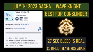 BEST HG FOR GUNSLINGER ! 27 SEC BLEED IS REAL ! JULY 2023 GACHA