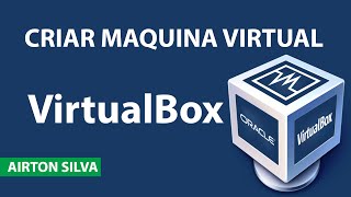 Criar maquina virtual VirtualBox | Vídeo #3 | #Virtualização #VirtualBox